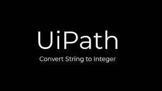 UiPath: Convert String to Integer