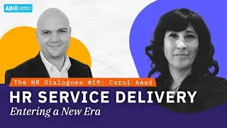 The HR Dialogues #19 | HR Service Delivery: Entering a New Era