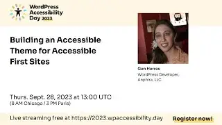 Building an Accessible Theme for Accessible First Sites