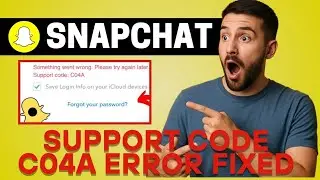 How to Fix Snapchat Support Code C04A Error (2025) | C04A Error Snapchat