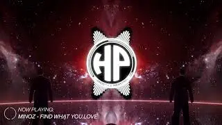 Minoz - Find What You Love