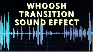 WHOOSH Transition Sound Effects | Free Download