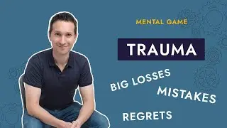 How Do I Deal with Trading Trauma From Big Losses and Mistakes