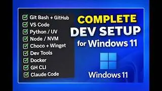 Complete Windows 11 Dev Setup: Git, Python, NodeJS, Docker, VS Code