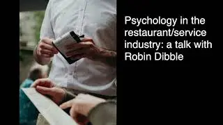 Psychology in waiting tables and running a restaurant, with Robin Dibble