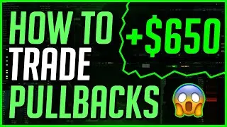 How To Make $650 Trading Pullbacks! | LIVE Daytrading
