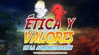 ÉTICA Y VALORES en la administración 😈 - Curso Administración de negocios #06