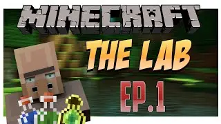 Minecraft THE LAB - Ep.1 - I'M BACKK!!