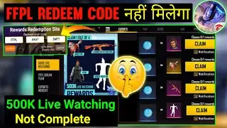 FFPL 500K Live Watching Redeem Code | FFPL Live Watching Rewards | FFPL Redeem Code Today