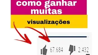 como ganhar MUITAS VISUALIZAÇÕES no YOUTUBE "2020"