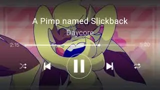 A Pimp named Slickback Animation Meme - Daycore / Anti-Nightcore | Requested