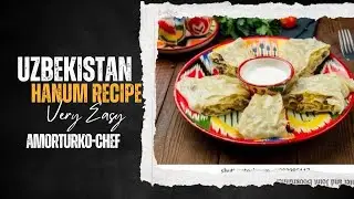 Delicious Hanum Recipe Straight From Uzbekistan!