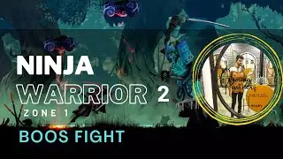 Ninja warrior 2 chapter 1 Boos Fight (