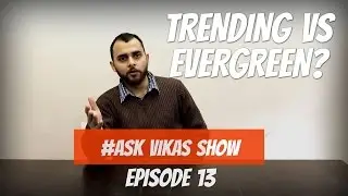 Trending vs Evergreen content, Web design course se pehle kya seekhe and Keywords| #AskVikas 13