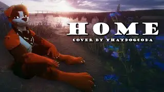 Home (Cover Song) by ThatDogCoda