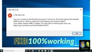You can't connect to the file share because it's not secure.This share requires the obsolete  SMB1