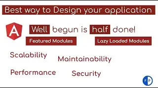 How to design angular project with feature, lazy loaded modules? Security and performance