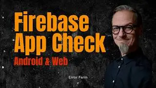 How to Setup Firebase App Check (Web & Android)