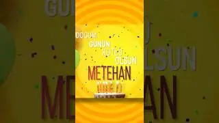 METEHAN - Doğum Günün Kutlu Olsun Metehan #Metehan