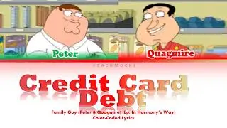 Family Guy | Credit Card Debt | Color-Coded Lyrics