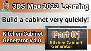 3DS Max 2022 Tutorial - Every thing about Kitchen Cabinet Generator - Part 01