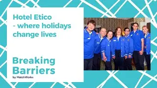 Breaking Barriers | E2 | Hotel Etico, where holidays change lives