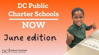 DC Charter Schools NOW: June 2024 Edition