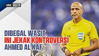 DI BEGAL WASIT, INI JEJAK KONTROVERSI AHMED AL KAF
