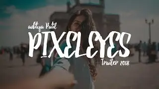 Pixeleyes | Channel Trailer