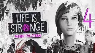 Life Is Strange Before the Storm прохождение №4