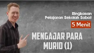 Ringkasan Pelajaran Sekolah Sabat 5 Menit - Mengajar Para Murid - Pdt. Reza Abraham