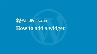 WordPress Tutorial: How to Add a Widget