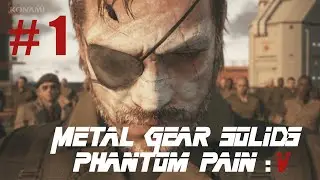 Metal Gear Solid 5 Phantom Pain Walkthrough Gameplay Part 1