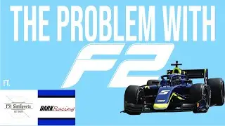 The Problem with Formula 2 ft. DARK Racing and P-51 Simsports