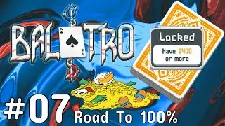 Doing My Best Scrooge McDuck Impression for $$$ | Balatro | Road to 100% #07