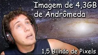 GCast 03 - A maior foto da Galáxia de Andrômeda