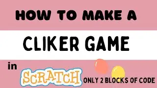 How to make a cliker game in scratch | Tutorial 42 | `with just 2 blocks of code`
