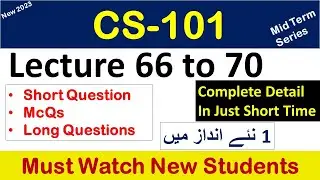 CS101 lecture 66 to 70 