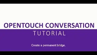 OpenTouch Conversation 2.2 Tutorial – Create a permanent conference bridge
