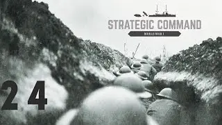 Strategic Command - World War I - Central Powers - Ход 24 - Весеннее наступление Антанты