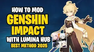Genshin Impact Modding Guide- Best Modding Method with LuminaHub Launcher 1.6.1 (2025)