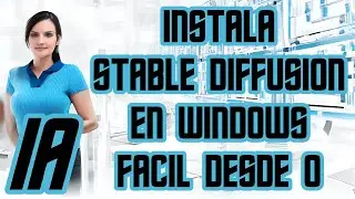 Instala Stable Diffusion en Windows desde 0 - En español