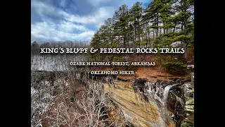 Hiking on the Edge at Two of Arkansas' Best Outdoor Destinations - King's Bluff and Pedestal Rocks