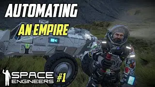 New Series Automating an Empire. Space Engineers Ep 1