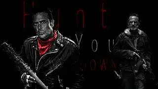 The Walking Dead | Negan Tribute | Hunt You Down