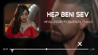 Heval Özden Ft. Mustafa Yılmaz- Hep Beni Sev ( Furkan Demir Remix )