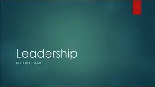 Group Dynamics: What makes someone a great leader?