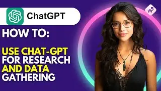 How to Use Chat-GPT for Research and Data Gathering