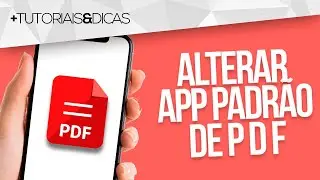 📄 Como ALTERAR o APP PADRÃO para abrir PDF no CELULAR
