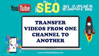 Youtube Automate | Transfer videos from one channel to another | Batch Upload
